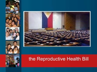 the Reproductive Health Bill  