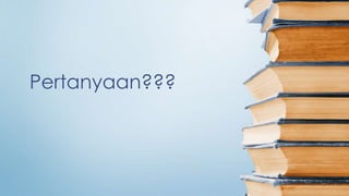 Pertanyaan???
 