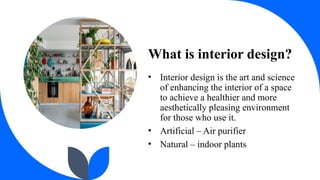 Exploring the Art and Science of Interior Design | PPTX