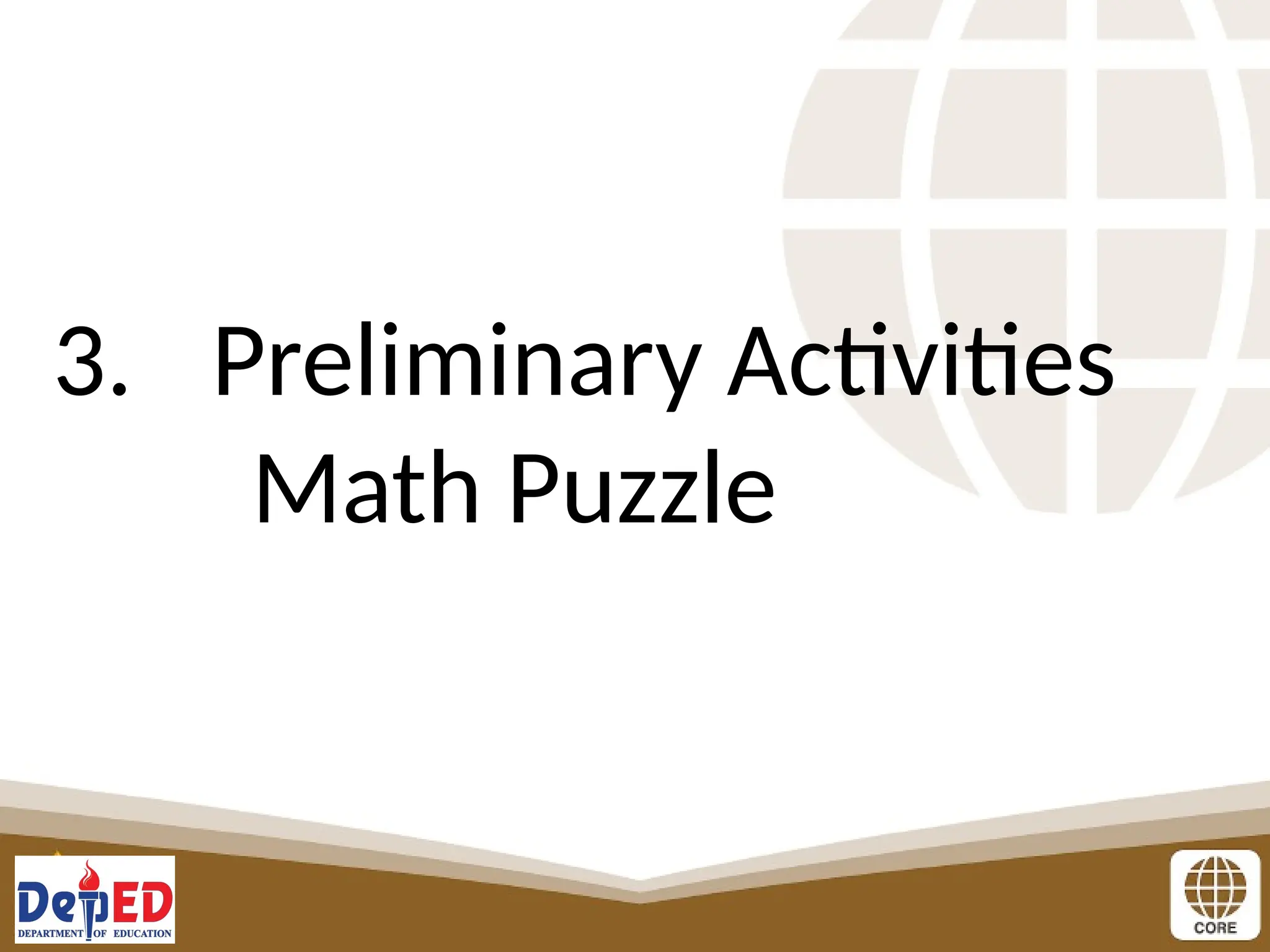 3. Preliminary Activities
Math Puzzle
 