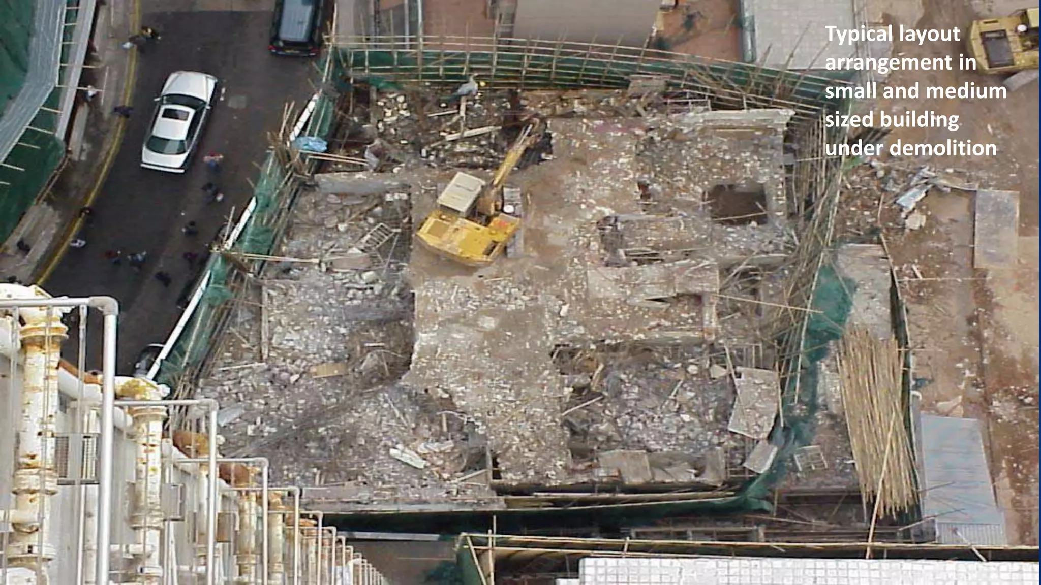 15
Typical layout
arrangement in
small and medium
sized building
under demolition
 
