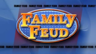 FAMILY FEUD FAMILY FEUD FAMILY FEUD FAMILY FEUD FAMILY FEUD FAMILY
FEUD FAMILY FEUD FAMILY FEUD FAMILY FEUD FAMILY FEUD FAMILY FEUD FAMILY FEUD FA
 