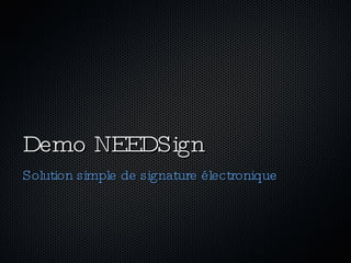 Demo NEEDSign ,[object Object]