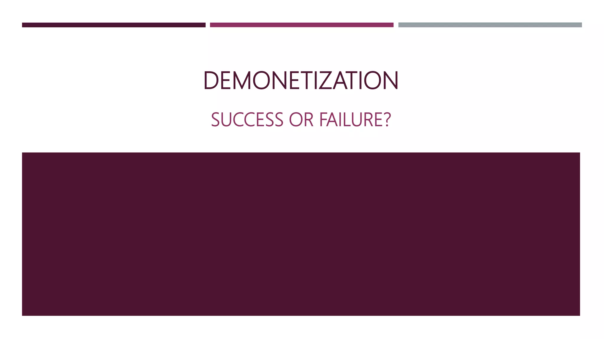 Demonetisation Success Or Failure PPT demonetisation-success-or-failure-ppt