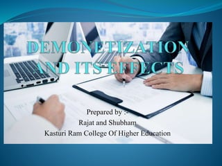 Prepared by :-
Rajat and Shubham
Kasturi Ram College Of Higher Education
 