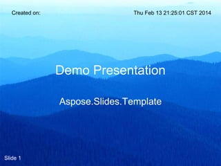 Created on:

Thu Feb 13 21:25:01 CST 2014

Demo Presentation
Aspose.Slides.Template

Slide 1

 