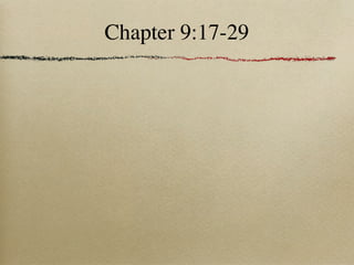 Chapter 9:17-29
 