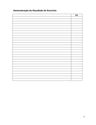 34
Demonstração do Resultado do Exercício
X1
 