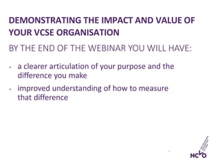 Demonstrating the impact and value of your vcse organisation | PPTX