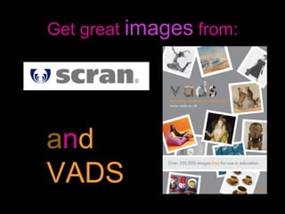 Get great  images  from: a n d VADS 