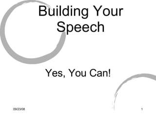 Building Your Speech Yes, You Can! 