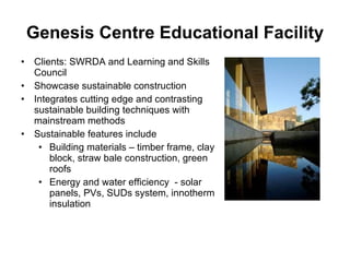 Genesis Centre Educational Facility ,[object Object],[object Object],[object Object],[object Object],[object Object],[object Object]