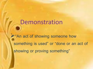 Direct Demonstration Demonstration in teaching | PPTX