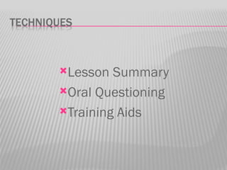 Lesson  Summary
Oral Questioning

Training Aids
 