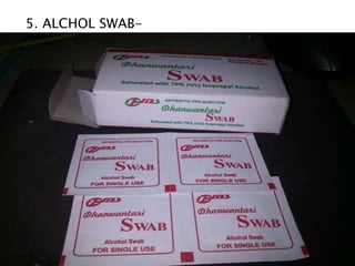 5. ALCHOL SWAB-
 