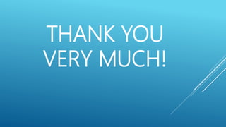 THANK YOU
VERY MUCH!
 