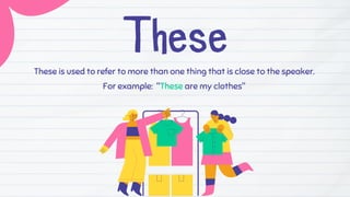 Demonstrative Pronouns Presentation - This, that, these, those | PDF