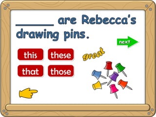 thisthis
thatthat
thesethese
thosethose
nextnextnextnext