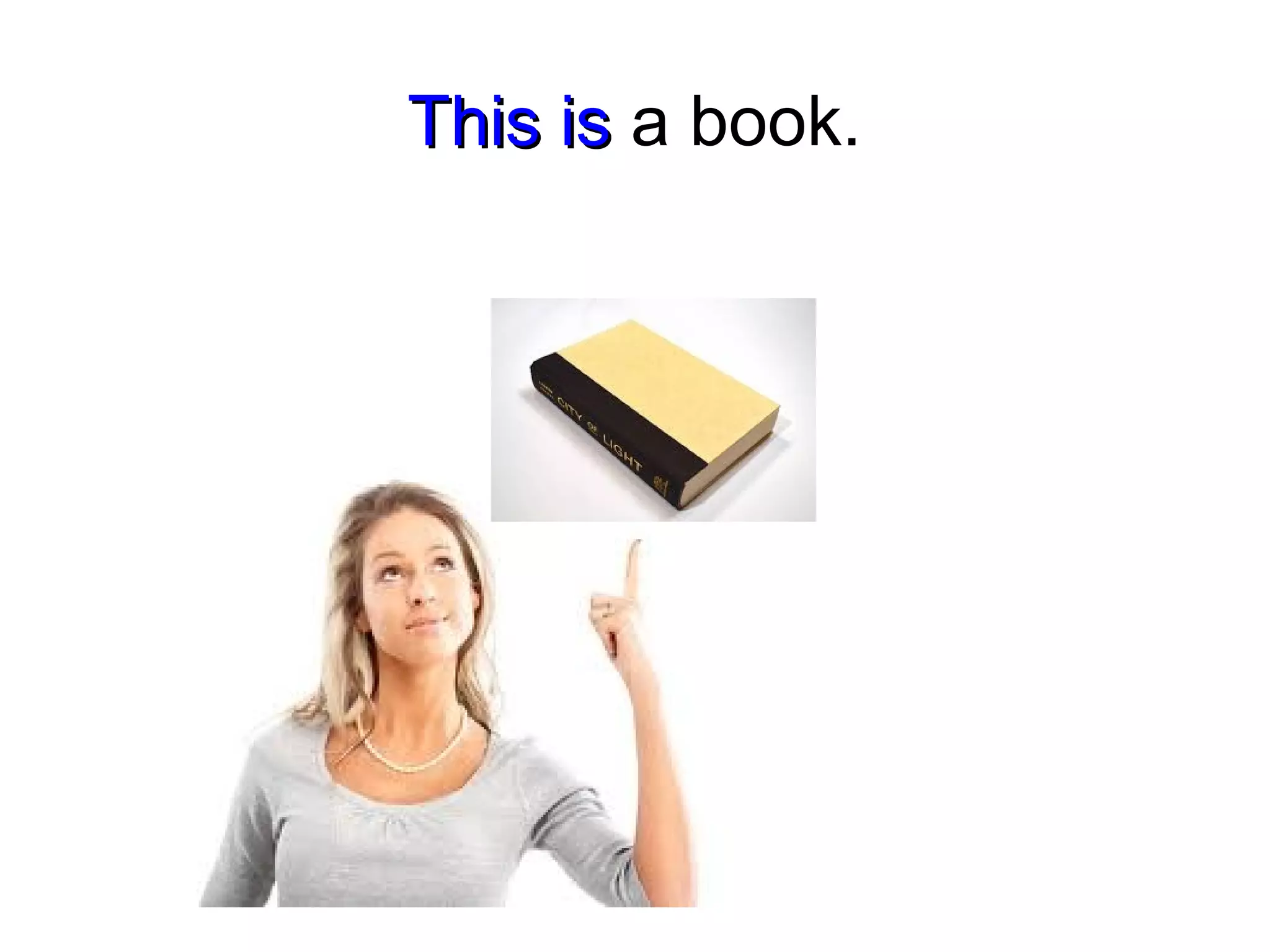 This isThis is a book.