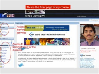 Access to
learning
activities
Access to course
administration for the
instructor
This is the front page of my course
 