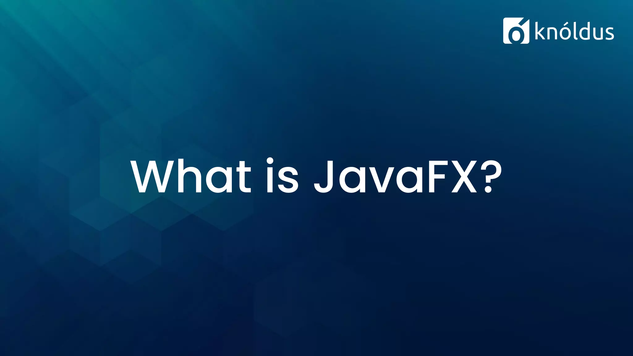 What is JavaFX? 