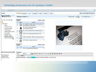 Simbologia pronta para usar em qualquer modelo
 