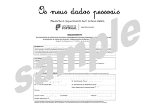 Os meus dados pessoais
Preenche o requerimento com os teus dados.
 
