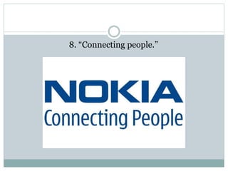 8. “Connecting people.”
 