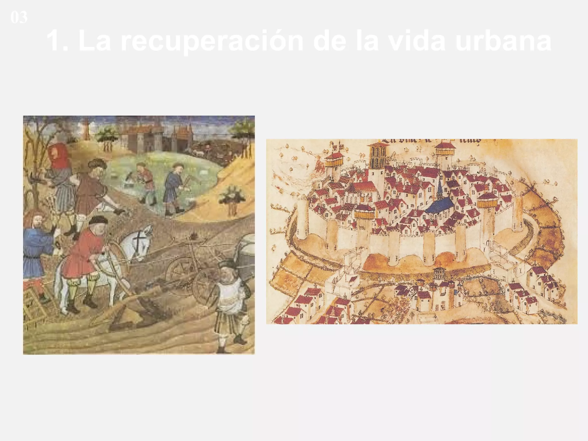 03

1. La recuperación de la vida urbana

 