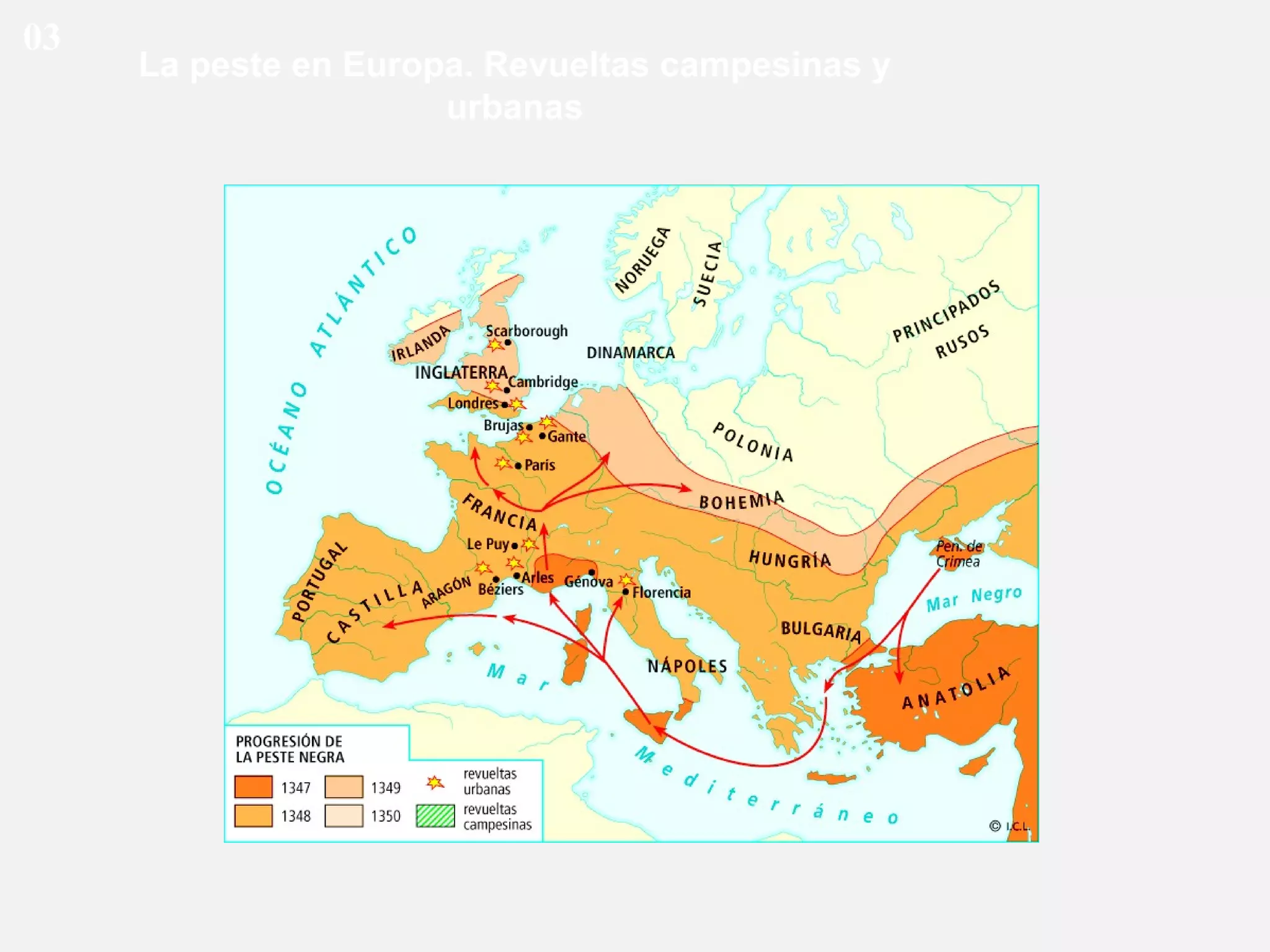 03

La peste en Europa. Revueltas campesinas y
urbanas

 