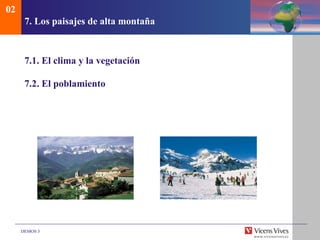 7. Los paisajes de alta montaña 7.1. El clima y la vegetaci ón 7.2.  El poblamiento 02 