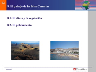 8. El paisaje de las Islas Canarias 8.1. El clima y la vegetaci ón 8.2.  El poblamiento 02 