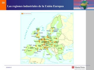 Las regiones industriales de la Uni ón Europea 10 