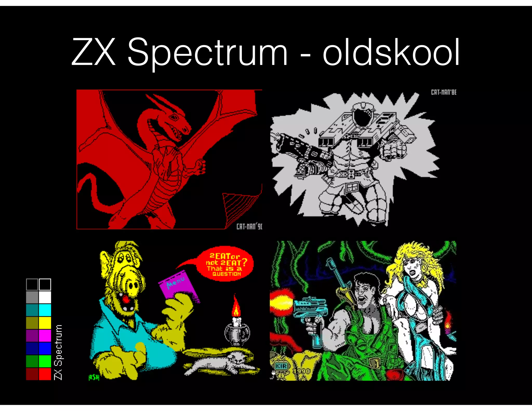 ZX Spectrum - oldskool
 