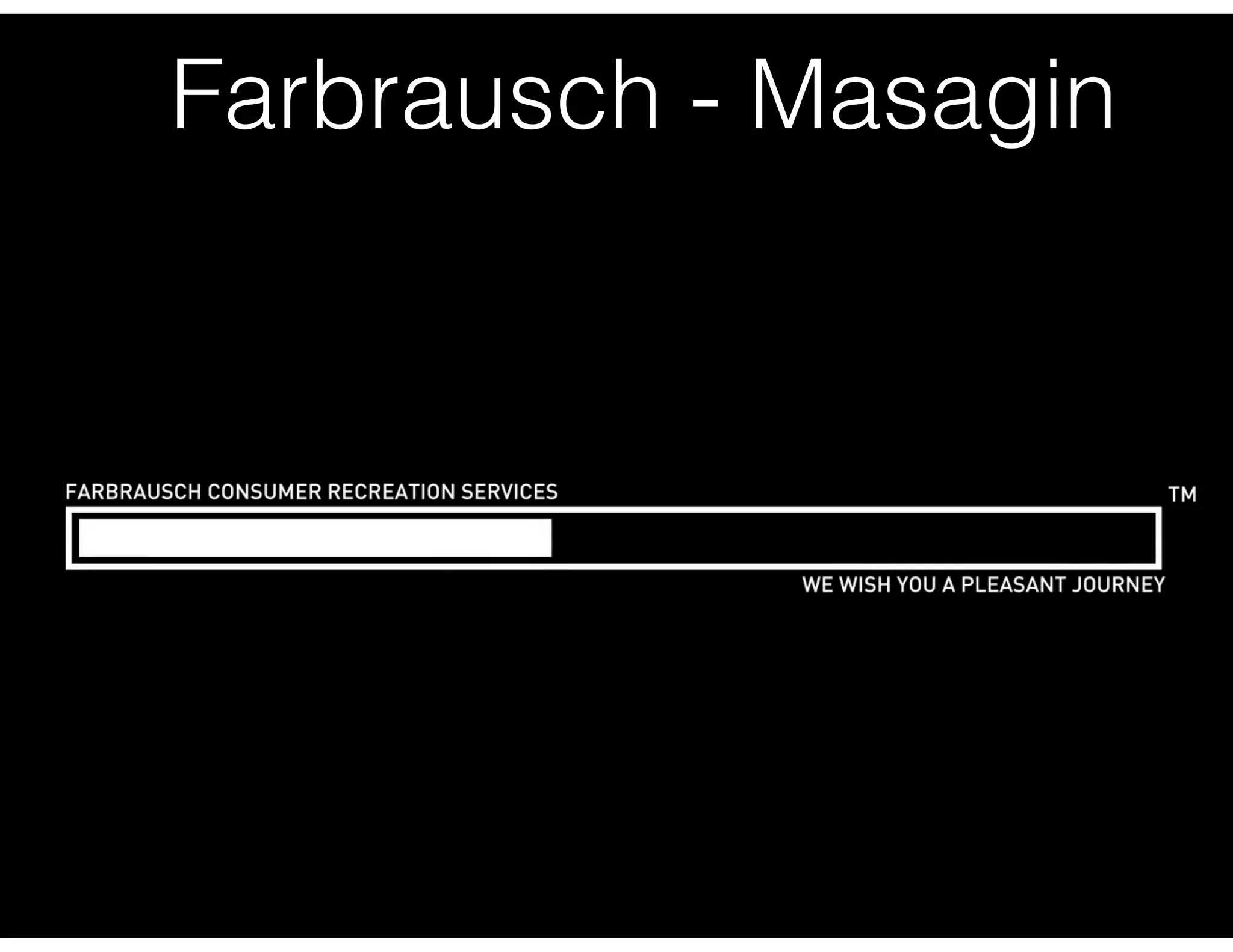 Farbrausch - Masagin
 