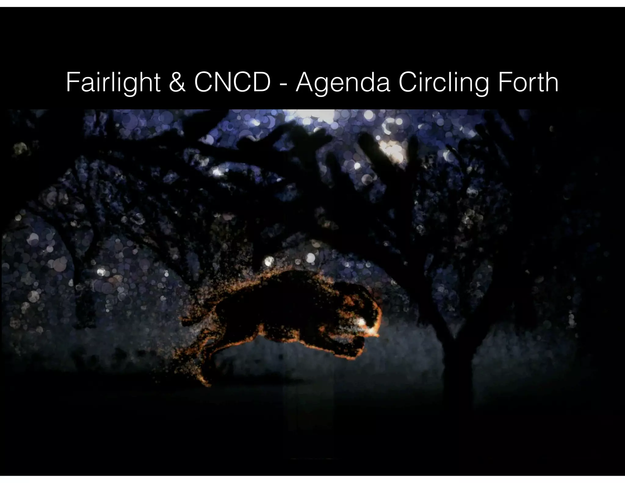 Fairlight & CNCD - Agenda Circling Forth
 