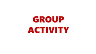 GROUP
ACTIVITY
 