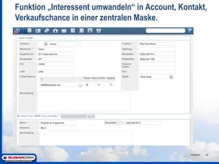 Im Modul Interessenten den Erstkontakt pflegen.11/24/201022