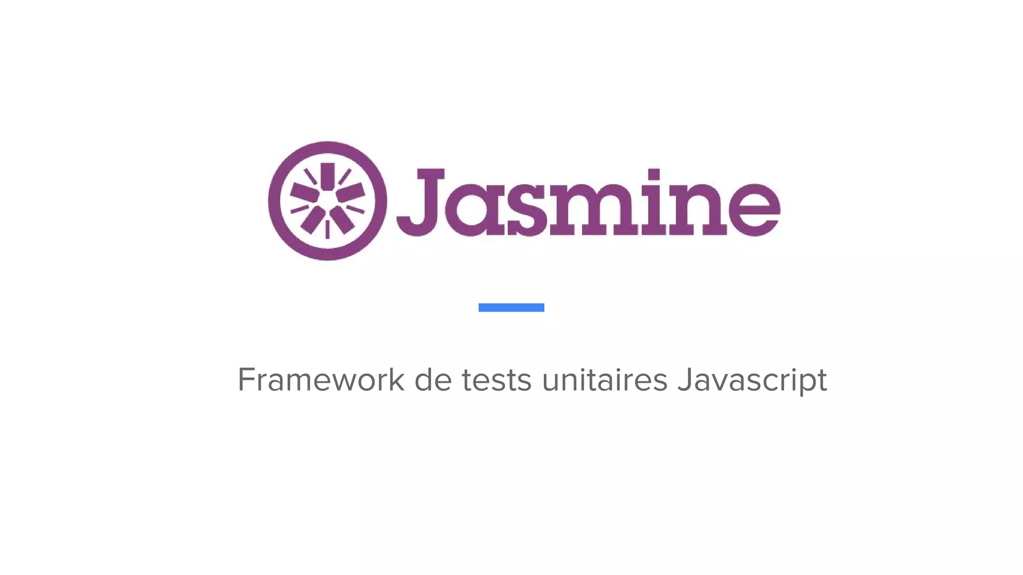 Framework de tests unitaires Javascript
 