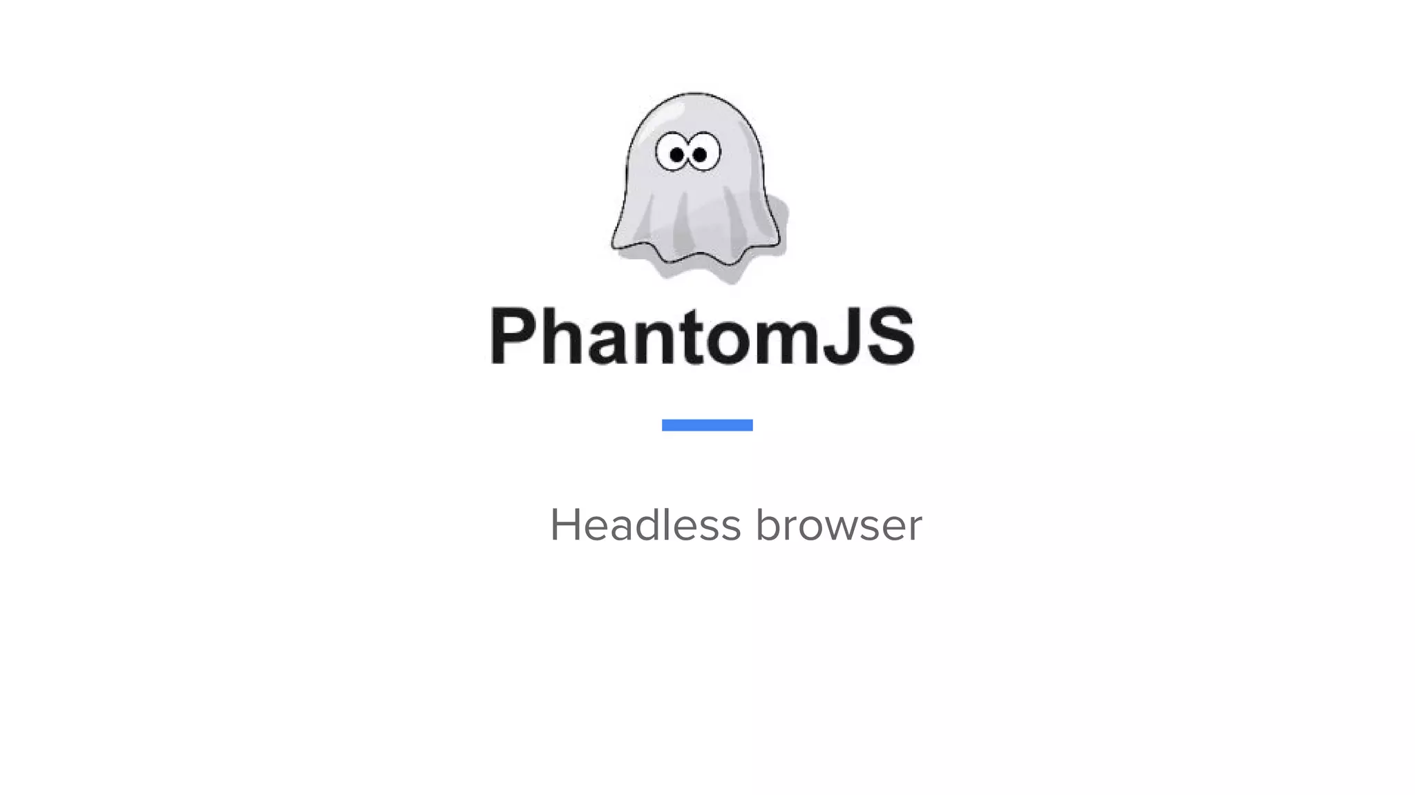Headless browser
 