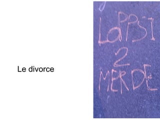 Le divorce
 