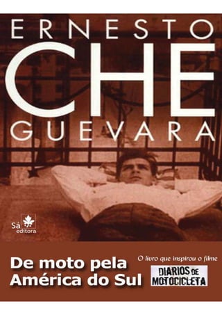 De moto pela america do sul   ernesto che guevara