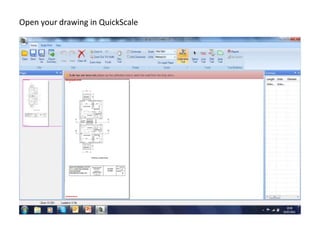 Open your drawing in QuickScale 