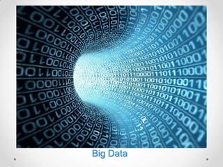 Big Data
 