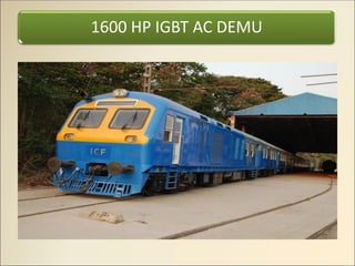 1600 HP IGBT AC DEMU
 