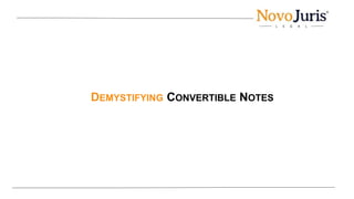 DEMYSTIFYING CONVERTIBLE NOTES
 