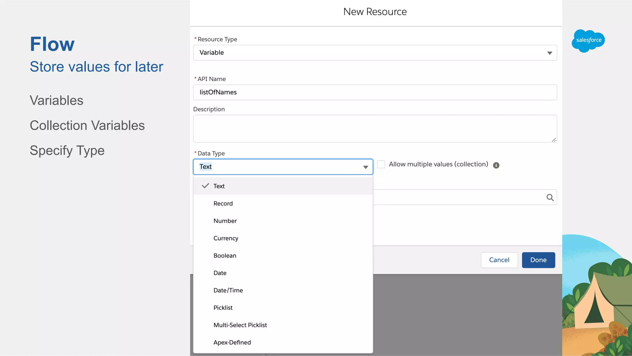 Flow
Variables
Collection Variables
Specify Type
Store values for later
 