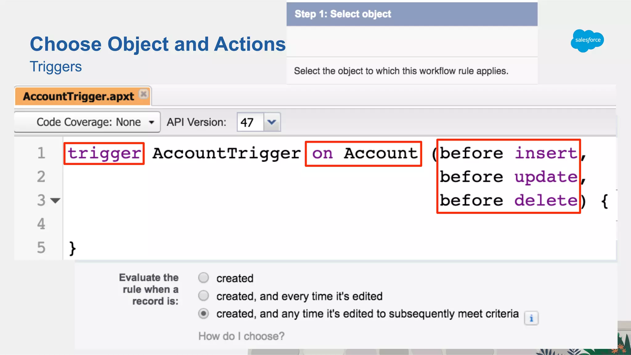 Triggers
Choose Object and ActionsChoose Object and Actions
Triggers
 