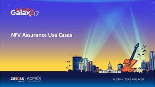 NFV Assurance Use Cases
 