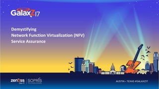 Demystifying
Network Function Virtualization (NFV)
Service Assurance
 